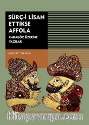 Sürç-i Lisan Ettikse Affola <br /> Karagöz Üzerine Yazılar
