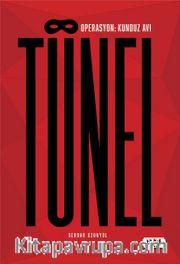Tünel / Operayon: Kunduz Avı