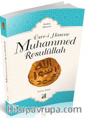 Üsve-i Hasene Muhammed  Resulüllah 2 (Medine Dönemi) 