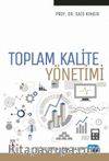 Toplam Kalite Yönetimi / Doç. Dr. Said Kıngır