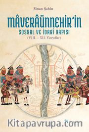 Maveraünnehir’in Sosyal ve İdari Yapısı (VIII.- XII. Yüzyıllar)
