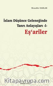 İslam Düşünce Geleneğinde Tanrı Anlayışları 1 / Eş‘ariler