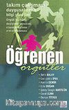 Öğrenen Örgütler (Takım Çalışması Duygusal Zeka Bilgi Yönetimi Örgüt Kültürü)