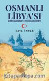 Osmanlı Libyası & Doğu Akdeniz’de Türk Hakimiyeti