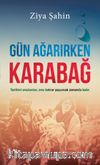 Gün Ağarırken Karabağ