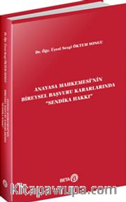 Anayasa Mahkemesi’nin Bireysel Başvuru Kararlarında “Sendika Hakkı”