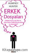 Erkek Dosyaları & Erkekler Hayat, Aşk, Flört ve Daha Fazlası Hakkında Gerçekten Ne Düşünürler