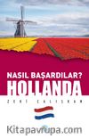 Nasıl Başardılar? Hollanda