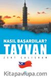 Nasıl Başardılar? Tayvan