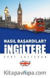 Nasıl Başardılar? İngiltere