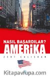 Nasıl Başardılar? Amerika