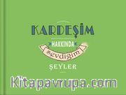 Kardeşim Hakkında Sevdiğim Şeyler