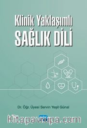 Klinik Yaklaşımlı Sağlık Dili