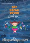 Çöp Kafalı Çocuk