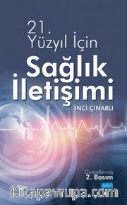 21.Yüzyıl İçin Sağlık İletişimi