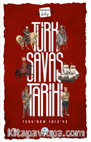 Türk Savaş Tarihi (1554-1912)