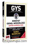 GYS Emniyet Genel Müdürlüğü Şoför Kadrosu İçin Konu Özetli Soru Bankası