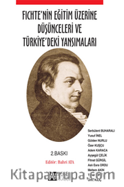 Fichte'nin Eğitim Üzerine Düşünceleri ve Türkiye'deki Yansımaları
