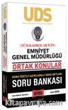 UDS Emniyet Genel Müdürlüğü Ortak Konular Tüm Kadrolar İçin Konu Özetli Soru Bankası