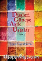 Düşleri Güneşe Aşık Ustalar 