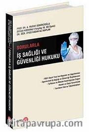 Sorularla İş Sağlığı ve Güvenliği Hukuku