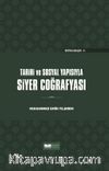 Tarihi ve Sosyal Yapısıyla Siyer Coğrafyası (Ciltli)