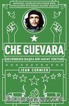 Che Guevara : Devrimden Başka Bir Hayat Yoktur