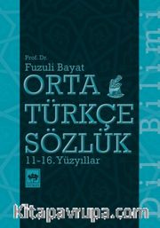 Orta Türkçe Sözlük 11-16. Yüzyıllar