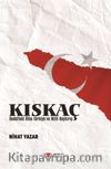 Kıskaç & Hedefteki Ülke Türkiye ve Milli Haykırış