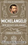 Michelangelo : Bir Dehayı Anlamak