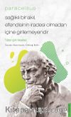 Paracelsus / Sağlıklı Bir Akıl, Efendisinin İradesi Olmadan İçine Girilemeyendir