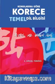 Konularına Göre Korece Temel Dil Bilgisi 