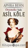 Oroonoko Yada Asil Köle