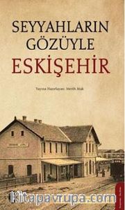 Seyyahların Gözüyle Eskişehir