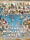 Ege’nin İki Yakasından İstanbul Manzaralı Evler