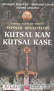Tapınak Şövalyeleri 1 - Kutsal Kan Kutsal Kase (Savaşçı Keşişler Tarikatı)