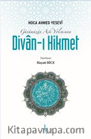 Günümüzün Aşk Yolcusuna Divan-ı Hikmet