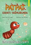 Patpat Kırıntı Yağmurunda 