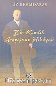 Bir Kimlik Arayışının Hikayesi