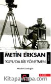 Metin Erksan ‘Kuyu’da Bir Yönetmen