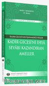 Kadir Gecesini İhya Sevabı Kazandıran Ameller 