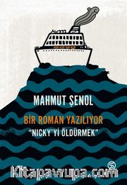 Bir Roman Yazılıyor <br /> Nicky’yi Öldürmek         
