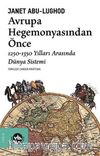 Avrupa Hegemonyasından Önce: 1250-1350 Yılları Arasında Dünya Sistemi