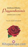 Ashabının Dilinden Peygamberimiz (s.a.v.)