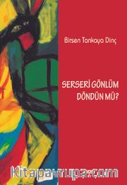 Serseri Gönlüm Döndün mü?