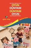 Oyun Dünyam Dünyam Oyun & Çocuk Oyunları El Kitabı