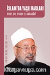 İslam’da Yaşlı Hakları
