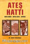 Ateş Hattı & Orta Doğu - Orta Asya - Afrika
