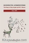 Deconstructing Anthropocentrism: The Poetry of Gary Snyder and W. S. Merwin