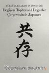 Kültürlerarası İş Yönetimi: Değişen Toplumsal Değerler Çerçevesinde Japonya